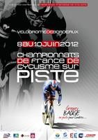 Championnats de France de cyclisme Elite sur piste. Du 8 au 10 juin 2012 à Bordeaux. Gironde. 